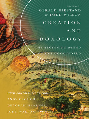 cover image of Creation and Doxology: the Beginning and End of God's Good World